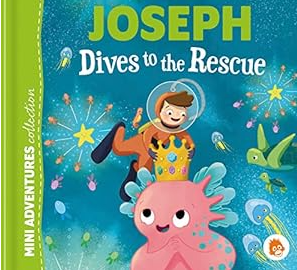 Joseph Dives To The Rescue by Jane Kent