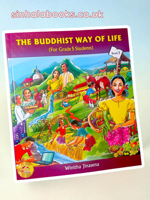 The Buddhist Way of Life | For Grade 5 students | book #5 by Winitha Jinasena