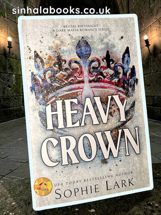Heavy Crown (Brutal Birthright)
By Sophie Lark